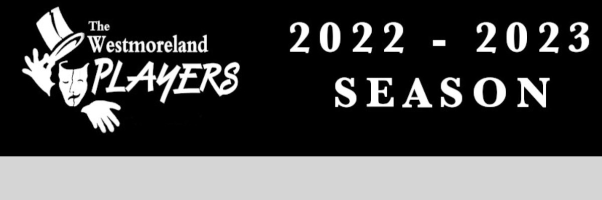 2022-2023 Season at The Westmoreland Players