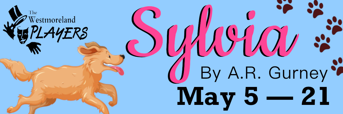 Sylvia by A.R. Gurney: May 5 — 21